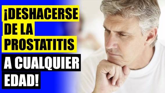 🔴 QUÉ HACER CON LA PROSTATITIS 💡 TRATAMIENTO Y SÍNTOMAS DE LA PROSTATITIS ⚠