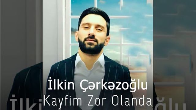 Ilkin Cerkezoglu - Kayfım Zor Olanda