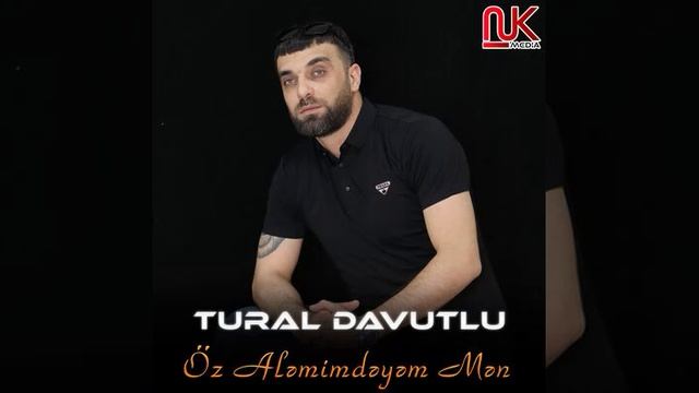 Tural Davutlu - Öz Aləmimdəyəm Mən