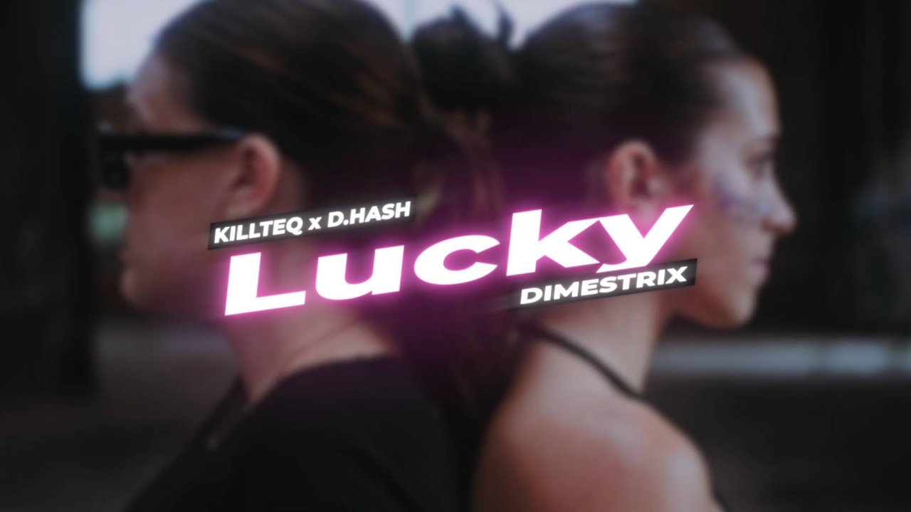 KILLTEQ x D.HASH x DIMESTRIX - Lucky