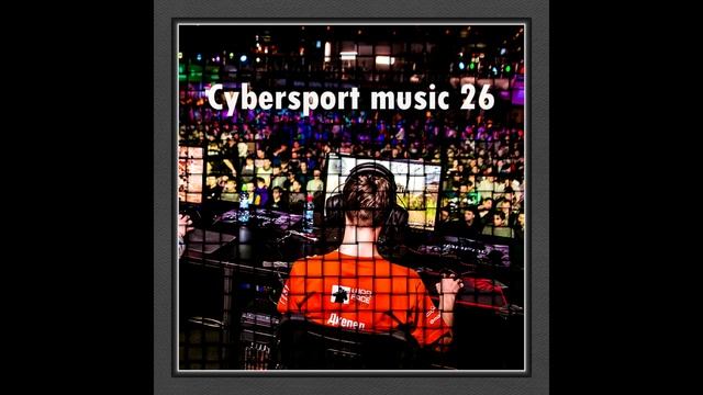 Cybersport music 26 - Dikop music