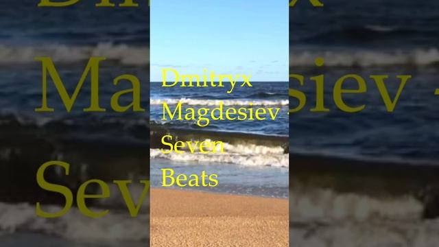 Dmitryx Magdesiev - Seven Beats
