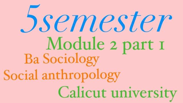 Ba Sociolog 5 semesters social anthropology 2 module part1