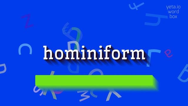 HOMINIFORM - HOW TO PRONOUNCE IT? #hominiform