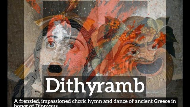 How Does Dithyramb Look? | How to Say Dithyramb in English? | What is Dithyramb?