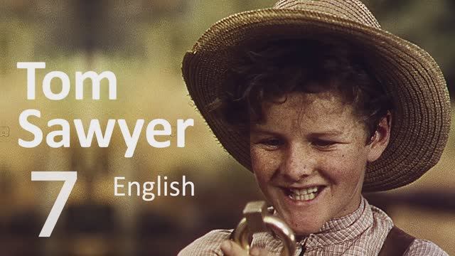 Учим Английский TOM SAWYER Урок 7. Рассказ на английском с переводом и объяснениями