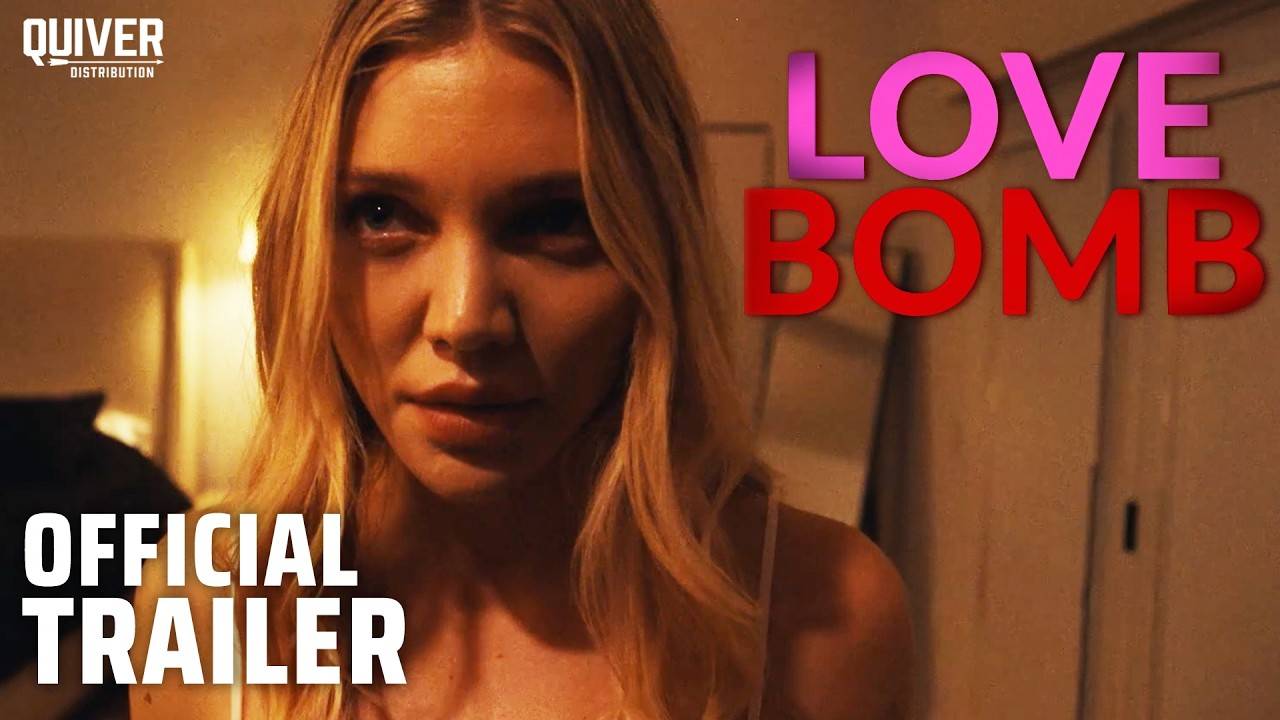 Love Bomb Movie - Official Trailer | Quiver Distribution