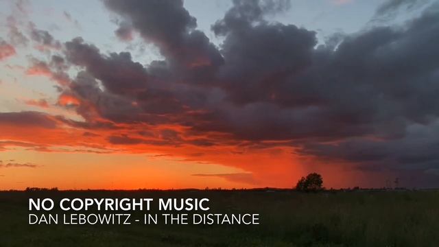 Dan Lebowitz - In The Distance (No Copyright Music)