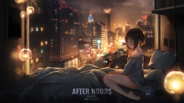 AFTER HOURS ｜ Raven ｜ Lofi HipHop Music