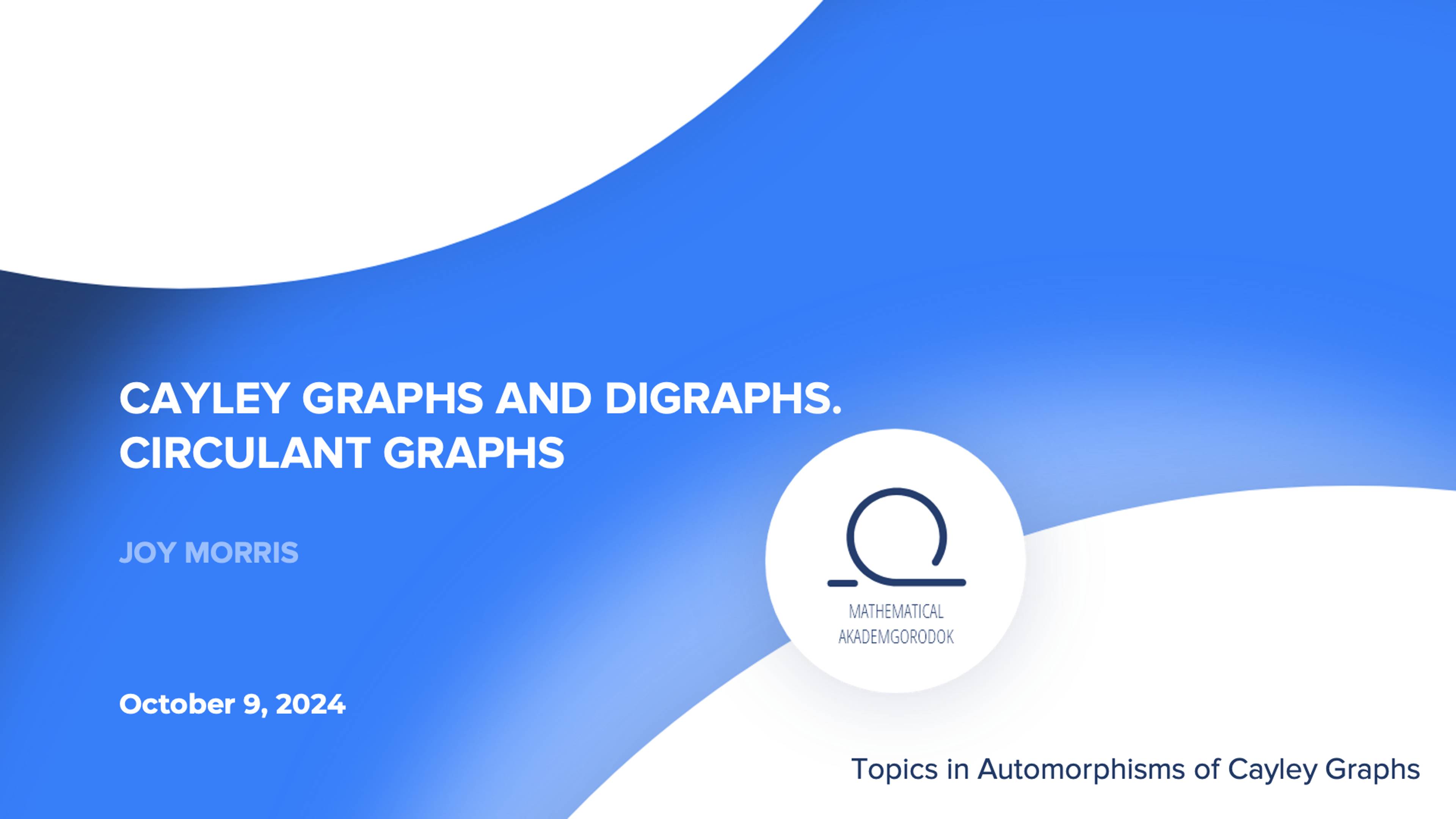 Lecture 1. Cayley graphs and digraphs; Circulant graphs