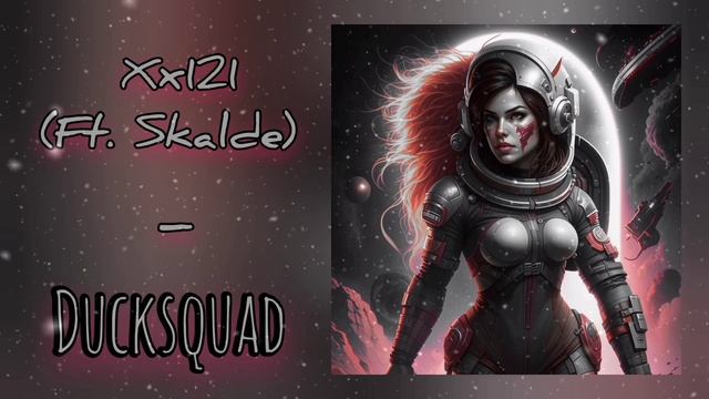 Xx121 (ft. Skalde) – Ducksquad