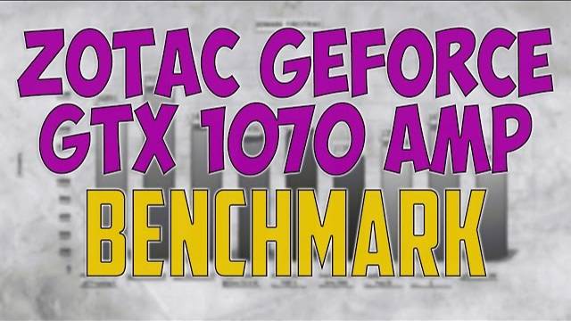 ZOTAC GeForce GTX 1070 AMP BENCHMARK / GAME TESTS REVIEW / 1080p, 1440p, 4K