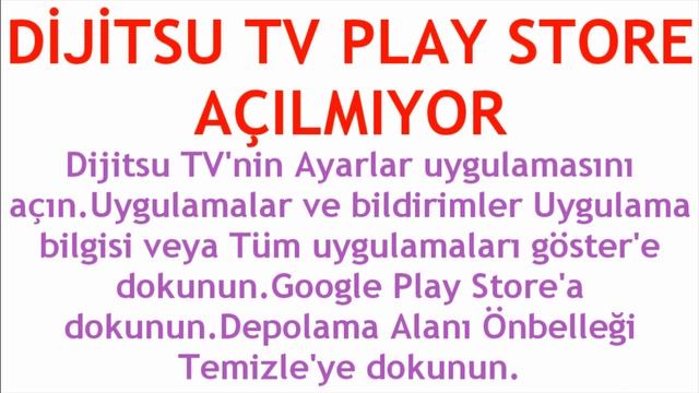 Dijitsu TV Play Store Açılmıyor Ne Yapmalıyım?