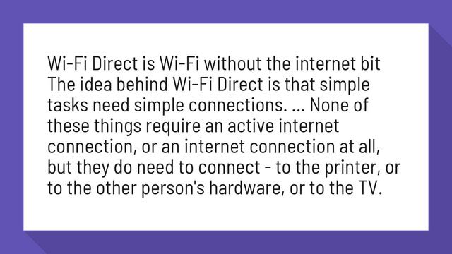 Do I need WiFi for WIFI Direct?