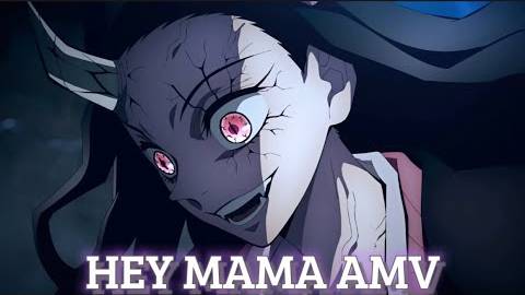 Hey_Mama_AMV_Nezuko_Kamado_AMV_