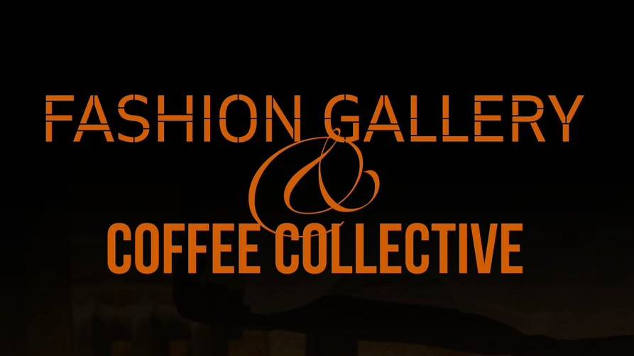 Fashion Gallery & Coffee Collective