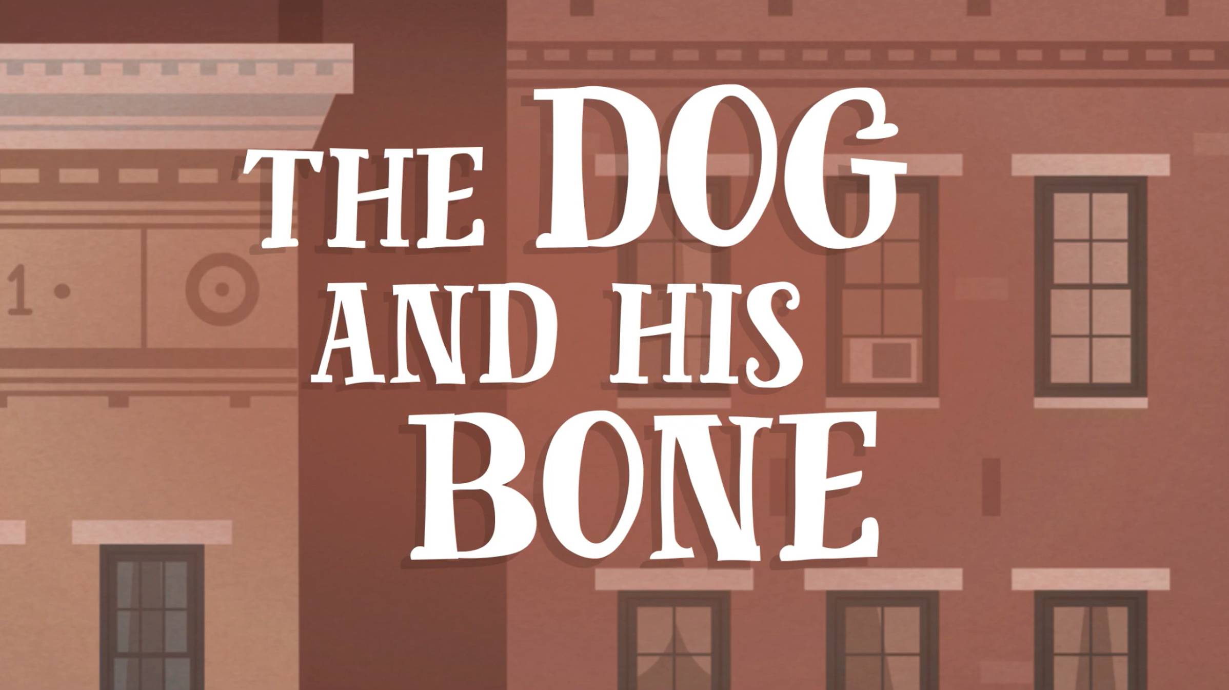 The Dog and his Bone (UK Accent)