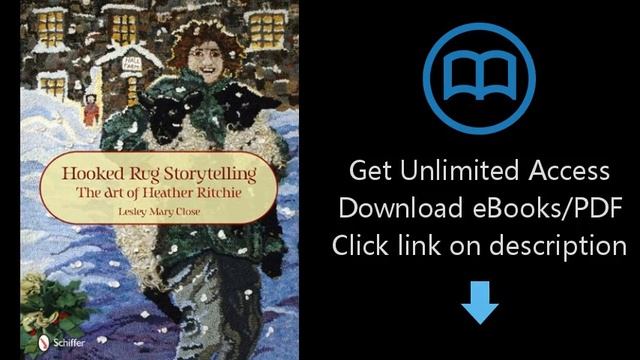 Download Hooked Rug Storytelling: The Art of Heather Ritchie PDF