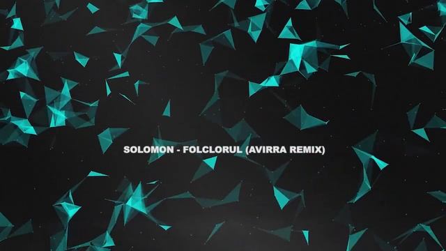 Solomon - Folclorul (Avirra Remix)