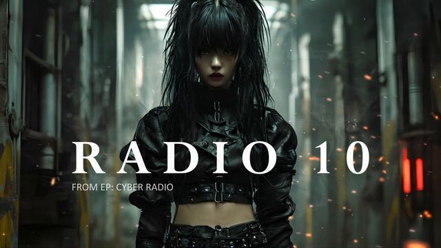 Radio 10 / From EP: Cyber Radio / CyberPunk, SynthPunk, Industrial, DarkTechno