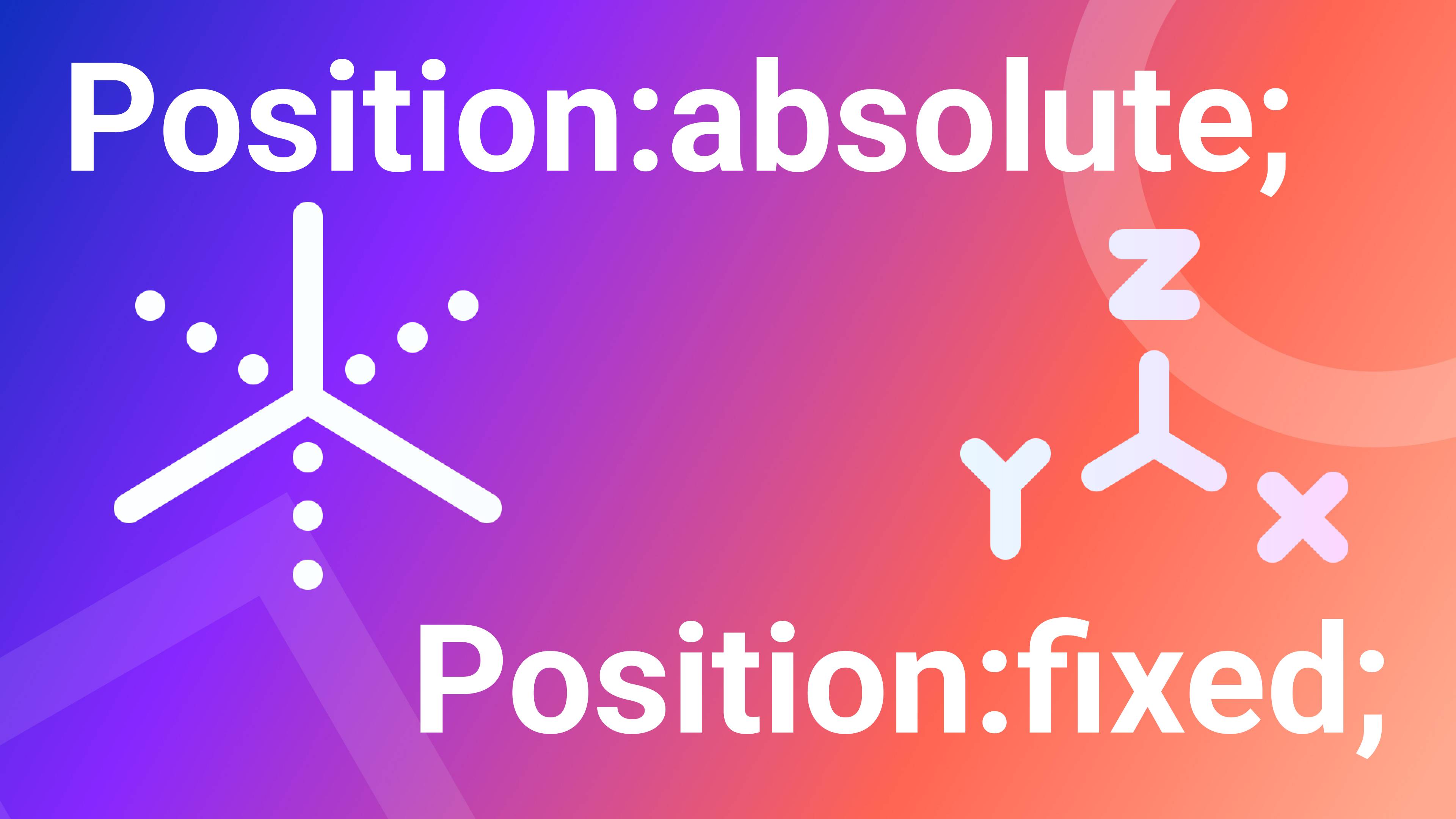 Позиционирование в CSS. Свойство - Position. Значения: Absolute, fixed