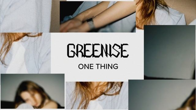 GREENISE - One Thing