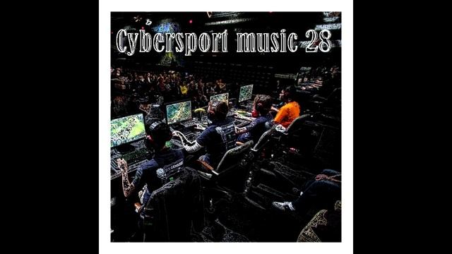 Cybersport music 28 - Dikop music