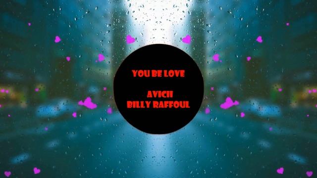 [Vietsub+Lyrics] Avicii - You Be Love feat. Billy Raffoul