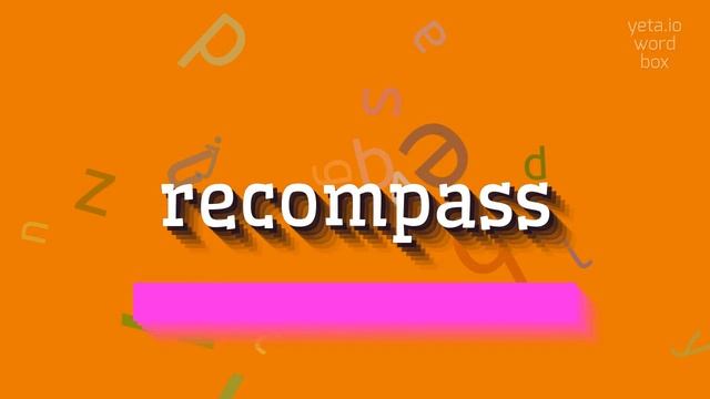 HOW TO SAY RECOMPASS? #recompass