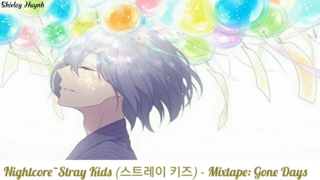 【Nightcore】~Stray Kids (스트레이 키즈) - Mixtape: Gone Days