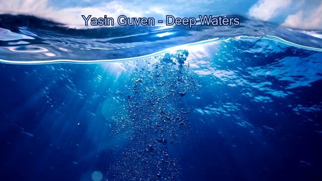 Yasin Guven - Deep Waters