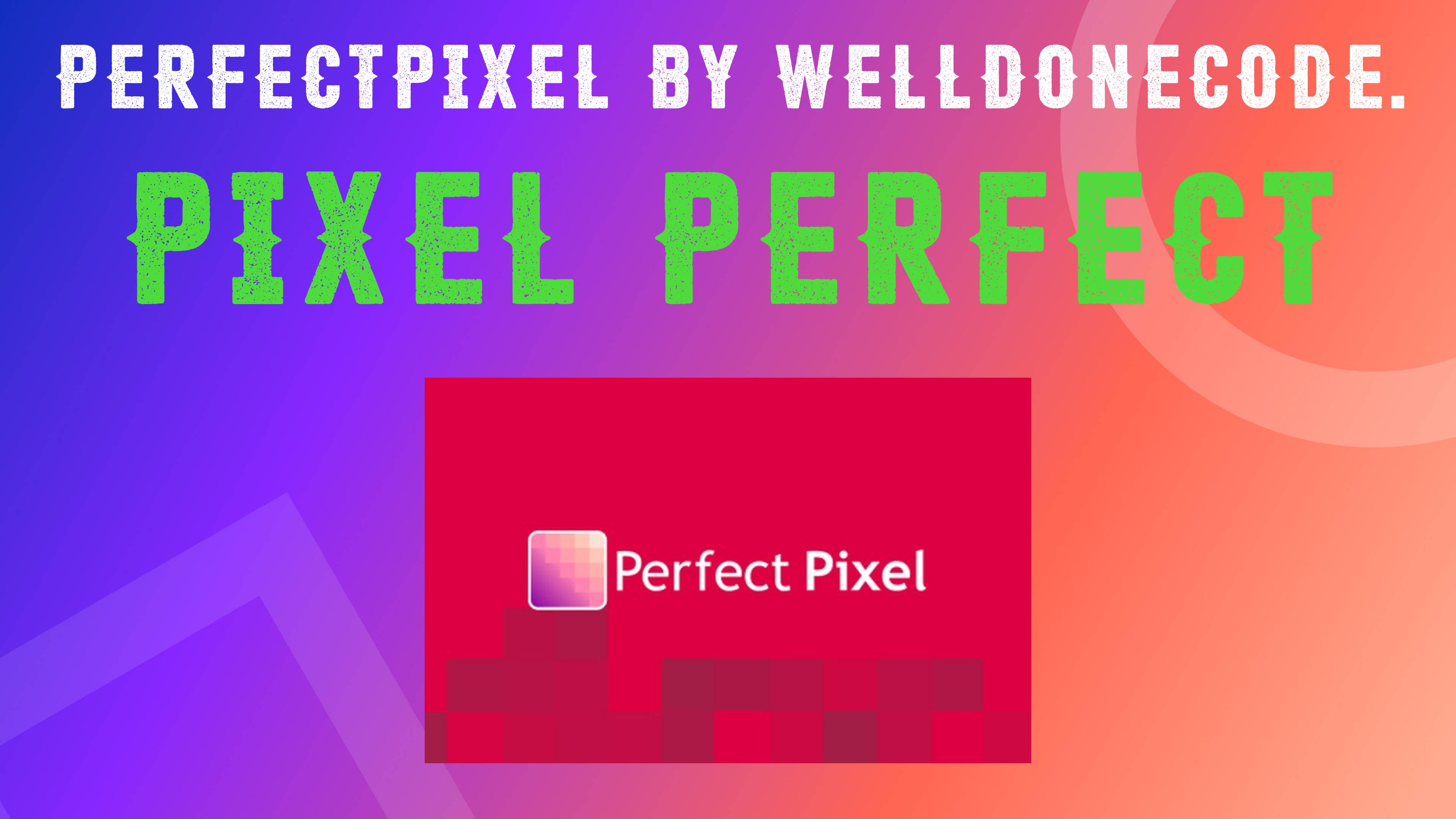 Perfectpixel by welldonecode. Расширение для браузера