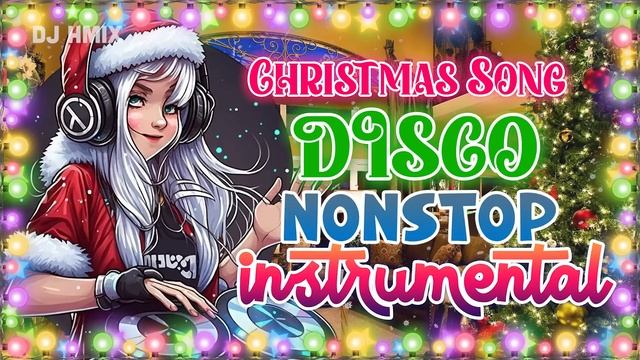 Disco Christmas Songs 2025 Megamix 🎅 Nonstop Christmas Instrumental 🎄 Christmas Songs Medley D (1)