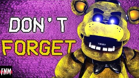 FNAF_SONG_Dont_Forget_ANIMATED