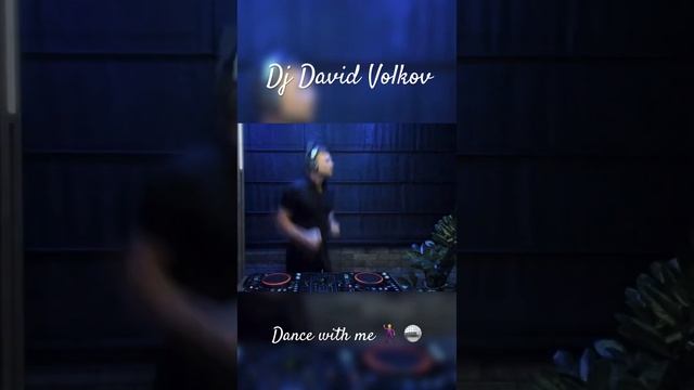 Dj David Volkov #djdavidvolkov #dj #music #dance #remix #party