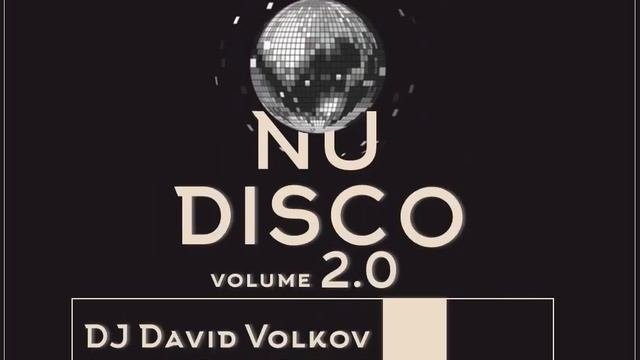 Dj David Volkov Demo for Stream #19 NuDisco 2.0