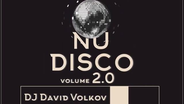 Dj David Volkov Demo for Stream #19 NuDisco 2.0