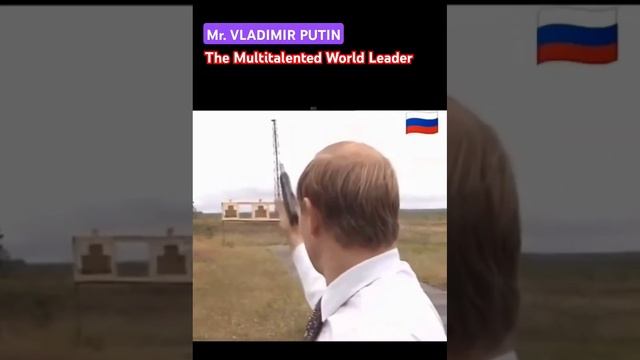 Putin - The Multitalented President