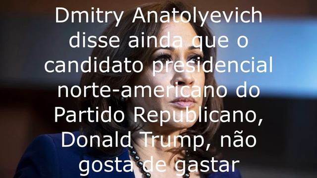 Medvedev falou sobre Kamala Harris.