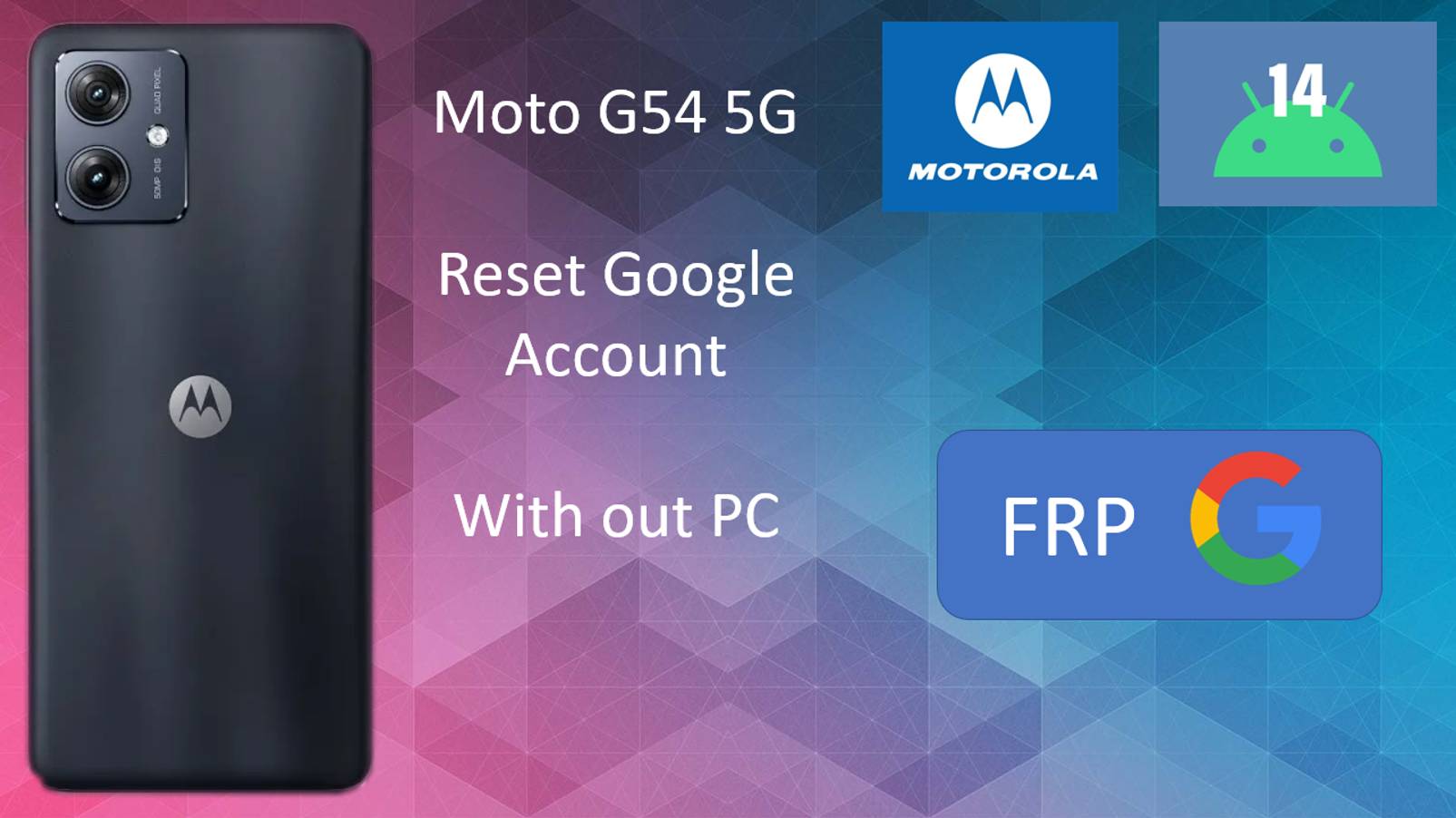 Moto G54 5G/14 Android/Reset FRP/Bypass Google/Moto G54 5G Сброс Гугл Аккаунта