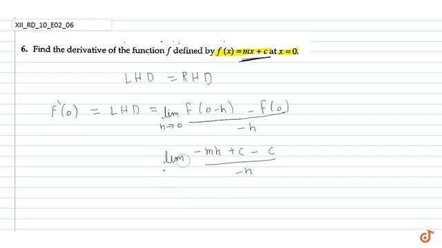 Find the derivative of the function `f` defined by `f(x)=m x+c` at `x=0.`