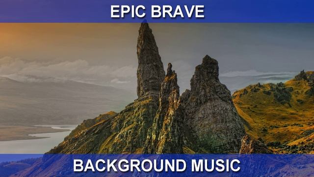 Epic Brave (Background Music)