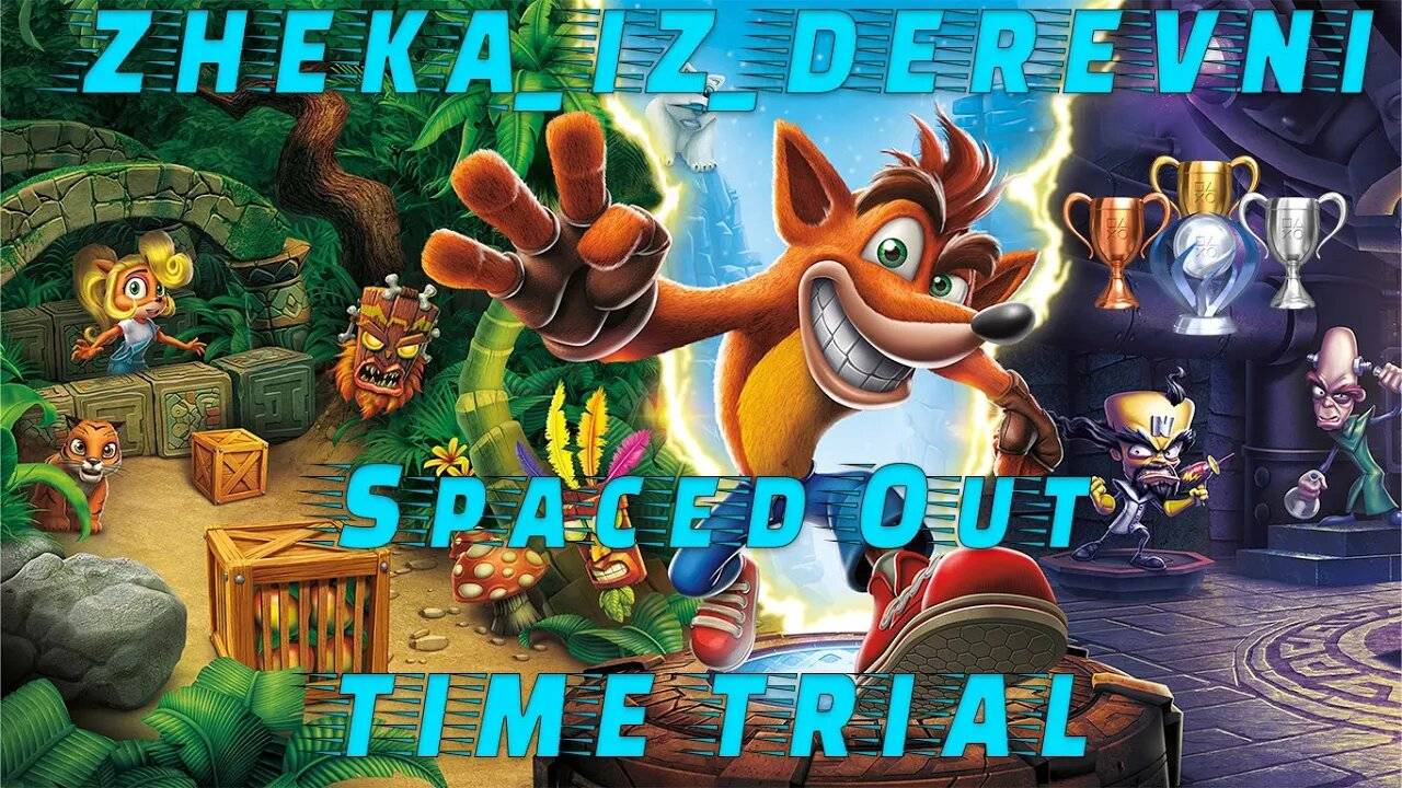 Crash Bandicoot 2 N. Sane Trilogy _ Spaced Out Time Trial (Gold 1_09_24)