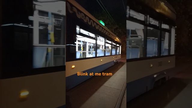 Blink at me tram