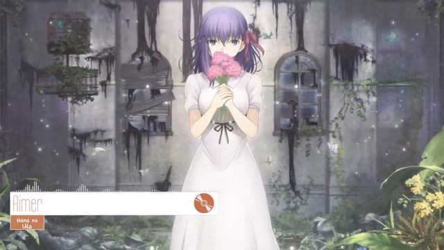 Fate stay night Heaven's Feel - I. Presage Flower Ending Aimer - Hana no Uta