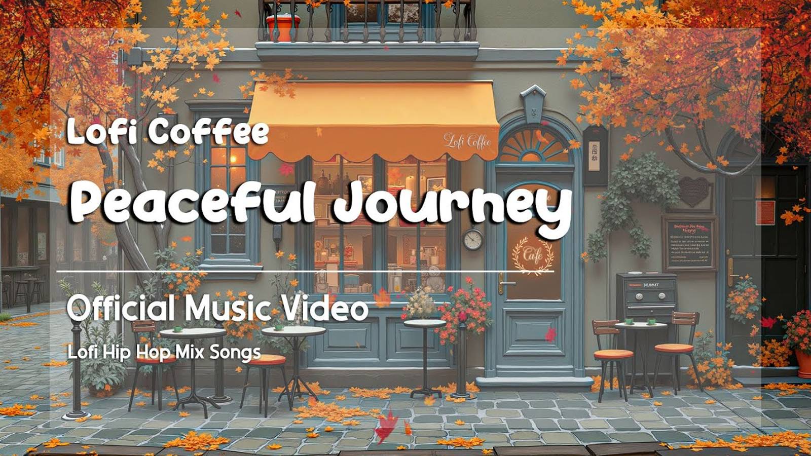 Peaceful Journey - Lofi Coffee  (Official Music Video)