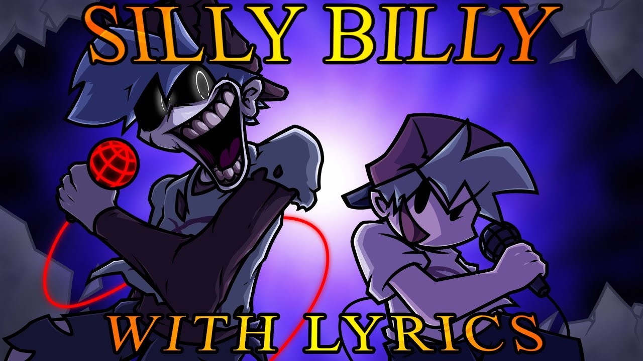 FNF Silly Billy With Lyrics [Friday Night Funkin