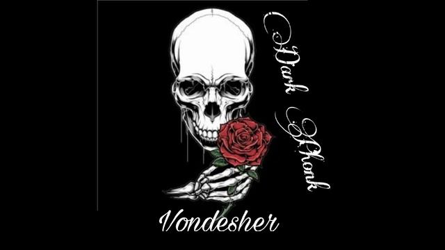 Vondesher - Dark Phonk / (Official Audio) / Премьера трека 2023