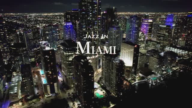 [4K] MIAMI 1 Hour Drone Aerial Jazz Relaxation Film Florida FL USA United States