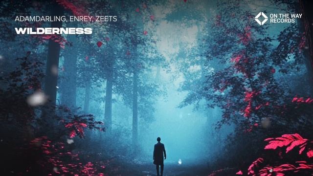 AdamDarling, Enrey, ZEETS - Wilderness